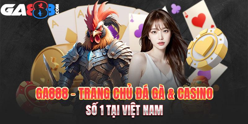 GA888 trang chủ đá gà số 1