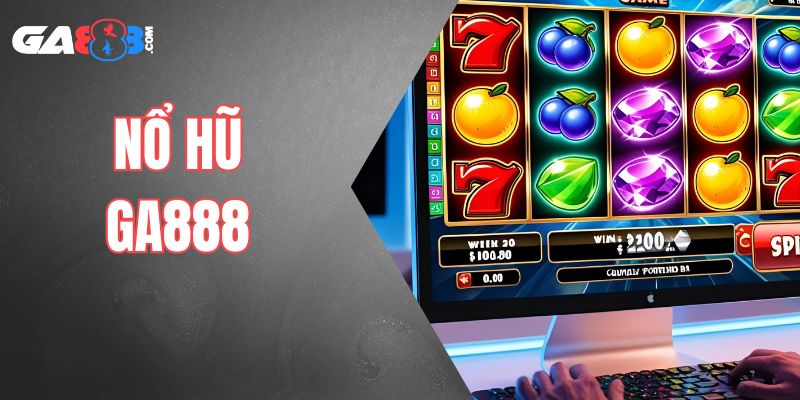 Nổ hũ tại ga888