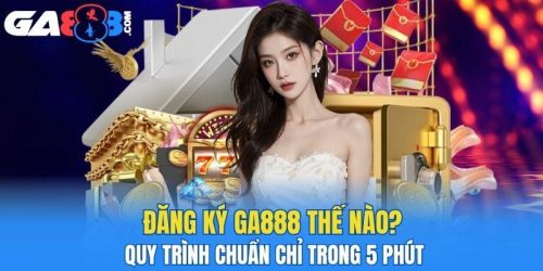 Đăng ký ga888